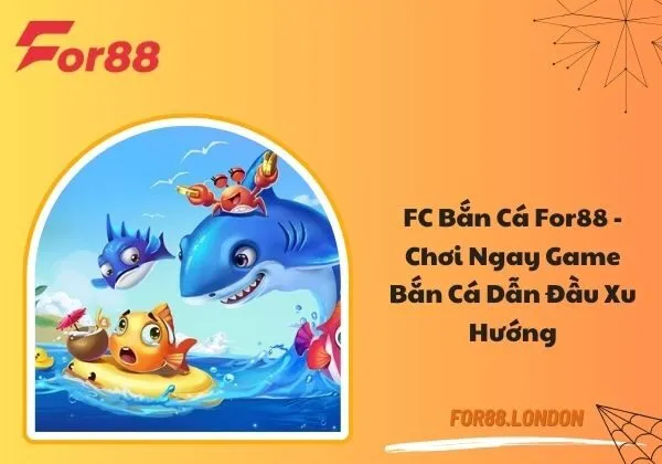 FC bắn cá For88