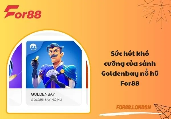 Goldenbay nổ hũ For88