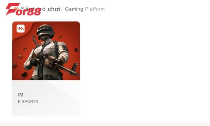 IM E-Sports For88 IM E-Sports For88 phù hợp với nhiều khách hàng nhờ giao diện thân thiện