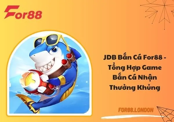 JDB bắn cá For88