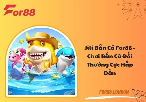 Jili bắn cá For88