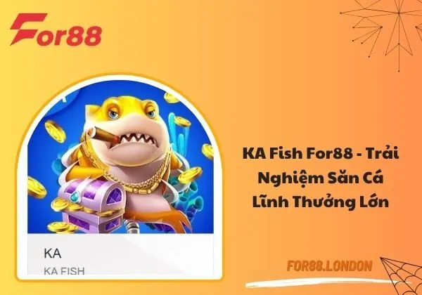 KA Fish For88