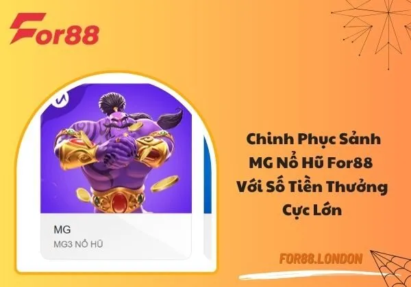 MG nổ hũ For88